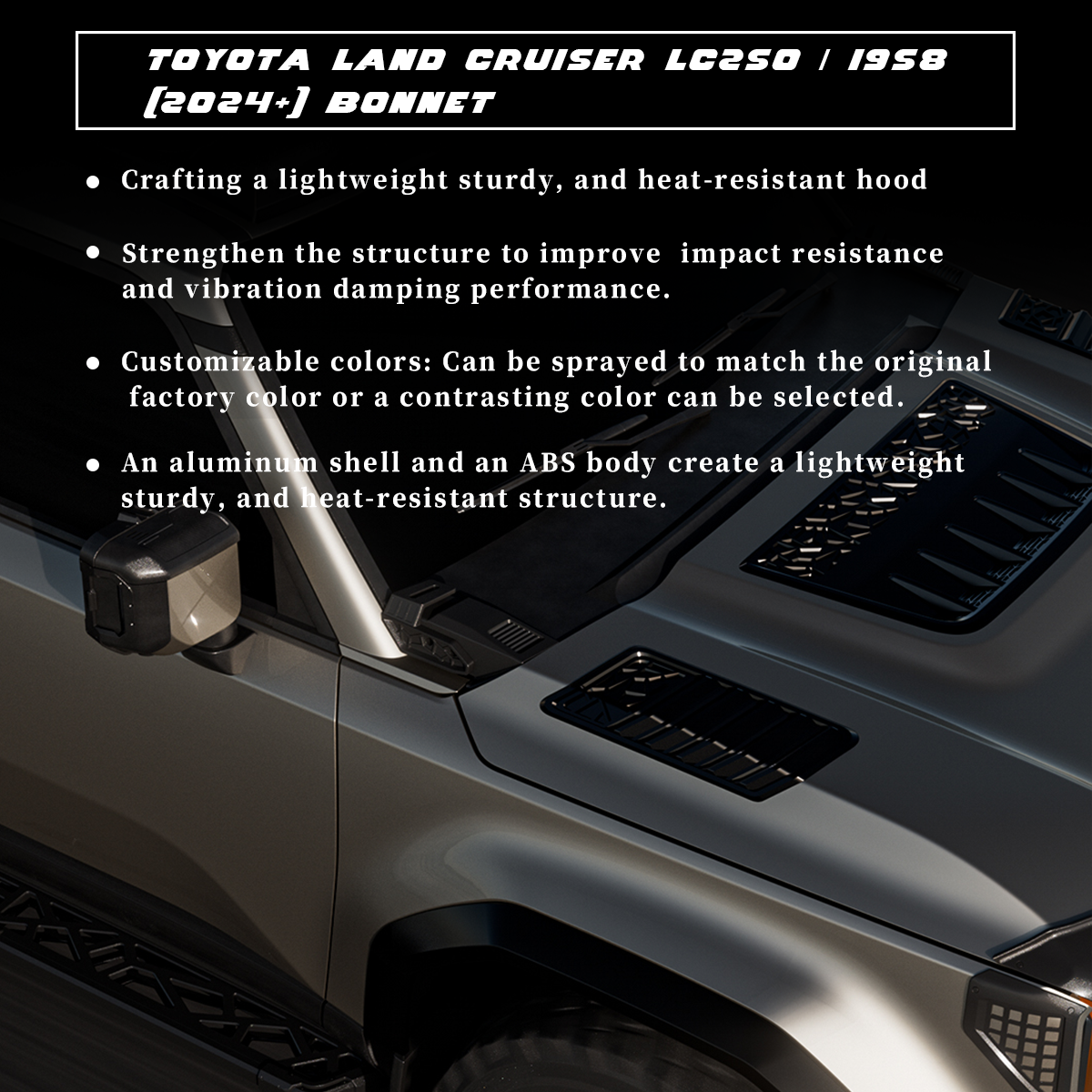 Aluminum + ABS Off-Road Hood for 2024+ Toyota Land Cruiser LC250 (incl. US “Land Cruiser 1958”) — Vehicle-Specific Fit, Custom Colors