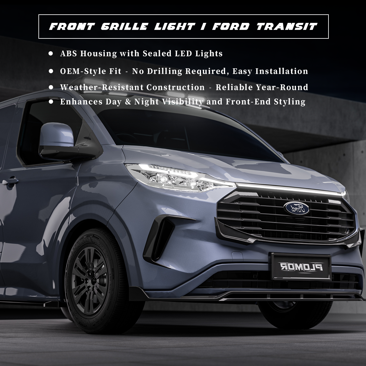 PLOMOR Front Grille Light | Ford Transit — ABS + LED • OEM-style fitment
